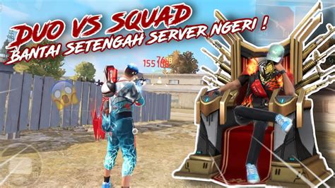 Duo Vs Squad Bantai Setengah Server Sampai Booyah Ngeri Youtube