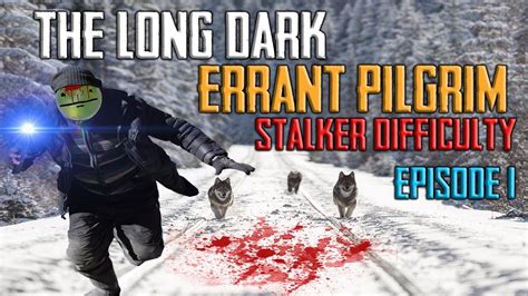 Timber Wolf Terror The Long Dark Errant Pilgrim Episode 1 Stalker