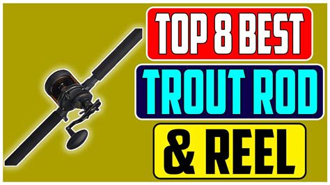 Top 8 Trout Rod And Reel Combos For The Best Fishing Experience YouTube