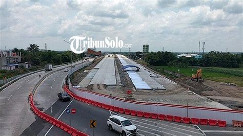 Catat Tol Fungsional Solo Jogja Hanya Dibuka Dari Desember Sampai