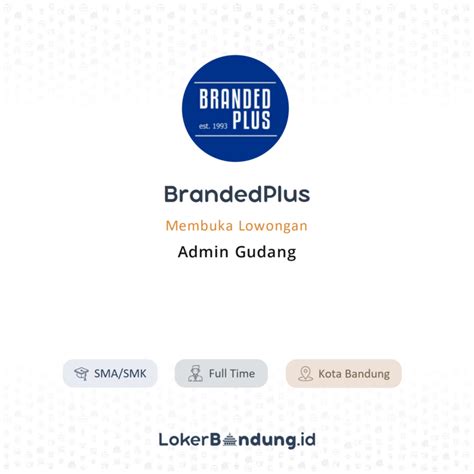 Lowongan Kerja Admin Gudang Di Branded Plus Lokerbandung Id