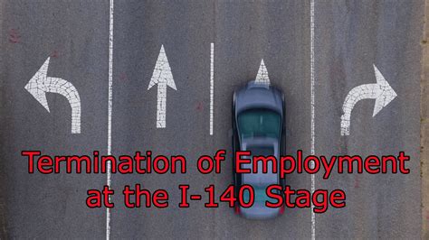 Termination Of Employment At The I 140 Stage Youtube