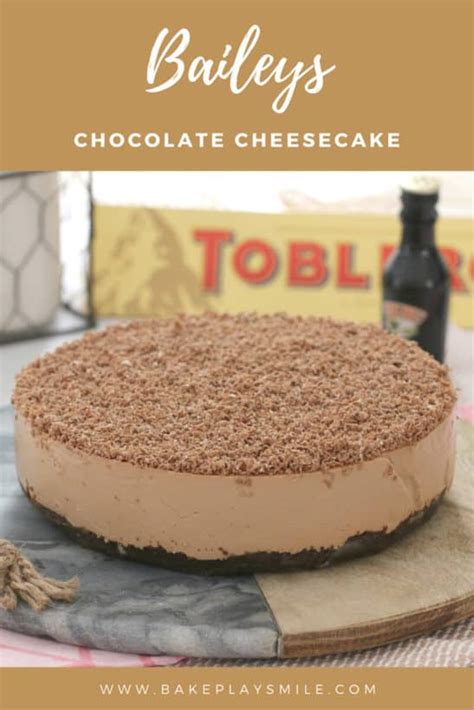 Baileys Chocolate Cheesecake No Bake Bake Play Smile