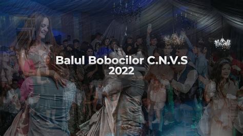 Balul Bobocilor CNVS 2022 YouTube