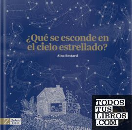 Qué Se Esconde En El Cielo Estrellado de Bestard Aina 978 84 17374 93 8