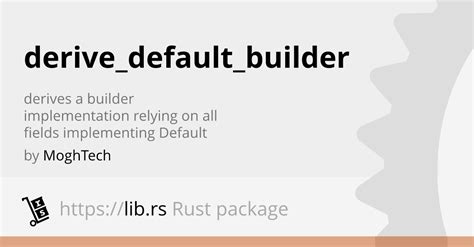 Derive Default Builder Rust Library Lib Rs