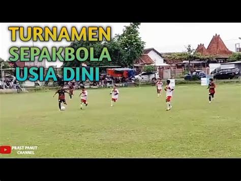 MENONTON TURNAMEN SEPAKBOLA USIA DINI YouTube