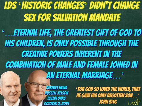 Lds ‘historic Changes Didnt Change Sex For Salvation Mandate Life