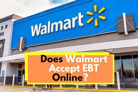 Does Walmart Accept Ebt Online Urgent Update You Need To Know