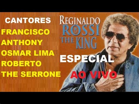 Programa Idolosok De N Especial Reginaldo Rossi The King Vol