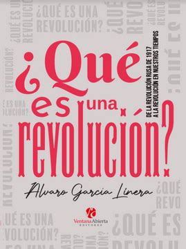 Libro Qu Es Una Revoluci N Alvaro Garc A Linera Isbn