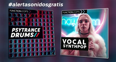 Gratis Function Loops Regala Vocal Synthpop Y Psytrance Drums