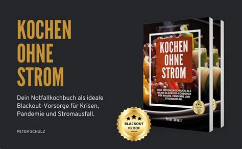 Kochen Ohne Strom Dein Notfallkochbuch Als Ideale Blackout Vorsorge