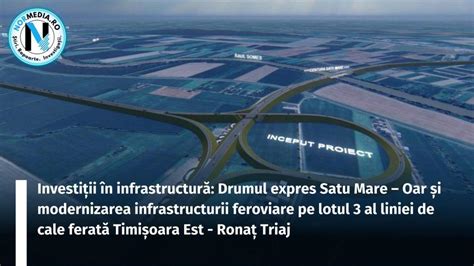 Investiții în infrastructură Drumul expres Satu Mare Oar și