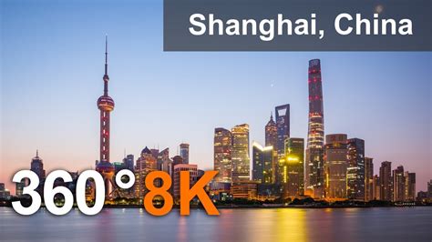 360 Video Shanghai China The Most Populous City In The World 8k