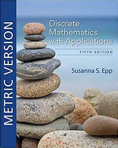 Discrete Mathematics With Applications Metric Version Th Edition