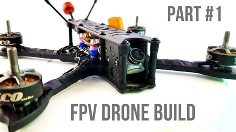 Beginner Guide Part 1 How To Build Budget Cinematic Fpv Drone 2020 Youtube