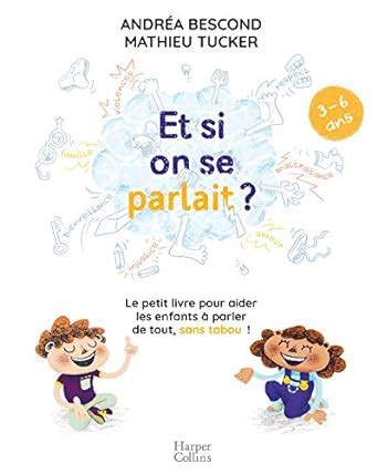 Amazon Fr Et Si On Se Parlait 3 6 Ans Le Petit Livre Pour Aider