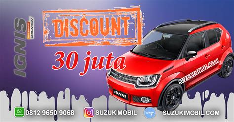 Promo Suzuki Ignis Diskon 30 Jt Kredit Dp Murah Suzuki Ignis