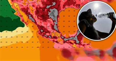 ¡alerta Por Tercera Ola De Calor Más De 40 Grados En 22 Estados El Diario Mx