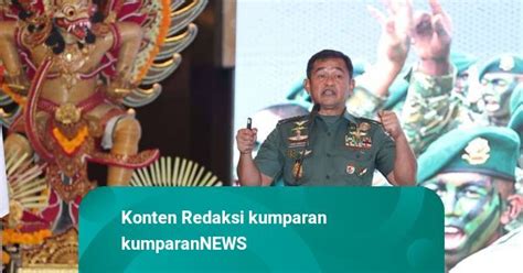 Ksad Soal Perubahan Istilah Kkb Jadi Opm Tni Di Papua Tak Ragu Ambil