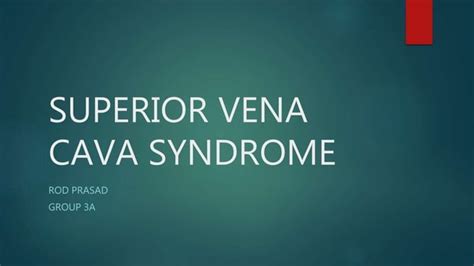 Superior Vena Cava Syndrome Ppt