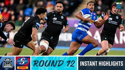 Glasgow Warriors Vs DHL Stormers Instant Highlights Round 12 URC