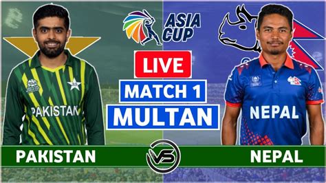 Asia Cup Live Scores Pak Vs Nep Live Scores Only Pakistan Vs