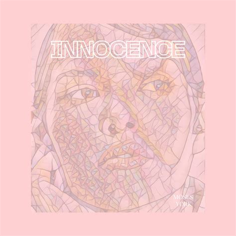 Innocence Single By Moses York Spotify