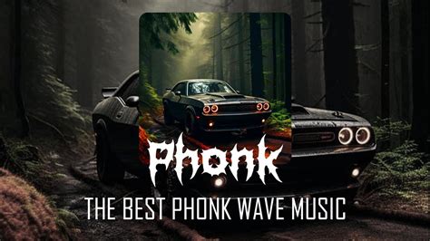 BEST PHONK WAVE MUSIC 2024 NIGHT DRIVE PHONK MIX YouTube