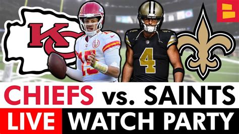 Chiefs Vs Saints Live Streaming Scoreboard Free Play By Play