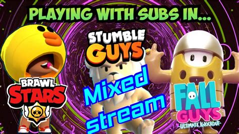 DIRECTO MIXTO BRAWL STARS STUMBLE GUYS Y FALL GUYS YouTube