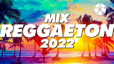 MIX REGGAETON 2022 LO MAS NUEVO 2022 LO MAS SONADO YouTube