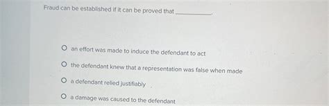 Solved Fraud Can Be Established If It Can Be Proved Thatan Chegg