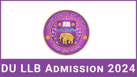 Du Llb 2024 Application Form Exam Date Eligibility Syllabus Pattern