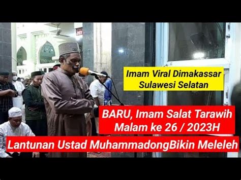 Baru Imam Salat Tarawih Ke Syahdu Lantunan Ustad Muhammadong