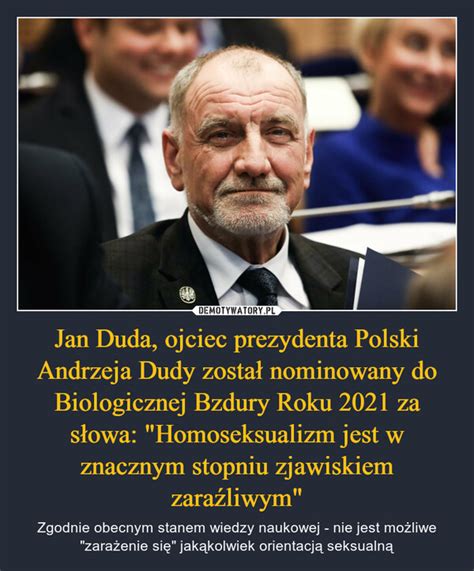 Jan Duda Ojciec Prezydenta Polski Andrzeja Dudy Zosta Nominowany Do