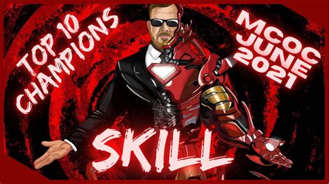 Top 10 Skill Champions In Mcoc June Of 2021 Youtube