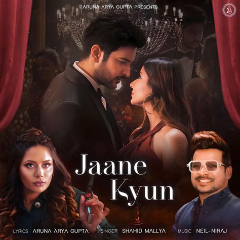 Jaane Kyun Song And Lyrics By Aruna Arya Gupta Shahid Mallya Neil