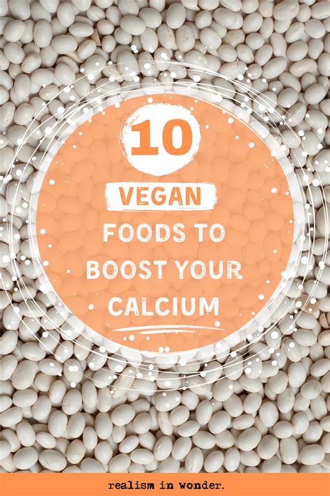 10 Vegan Foods To Boost Your Calcium Intake Vegan Foods Vegan Calcium Vegan