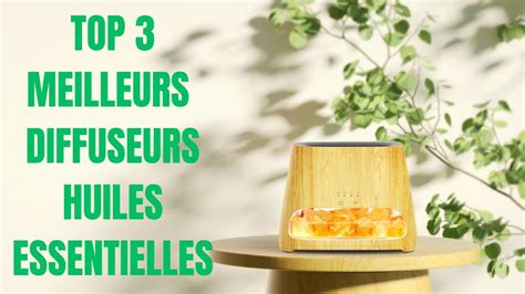 Les Meilleurs Diffuseurs Huiles Essentielles Que Vous Devez Achetez En