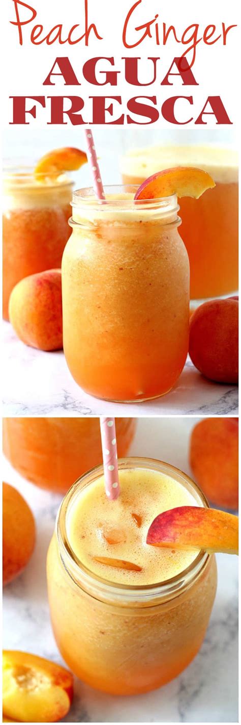 Peach Ginger Agua Fresca Recipe Crunchy Creamy Sweet