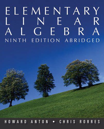 Elementary Linear Algebra Anton Howard Rorres Chris 9780470837245 Books