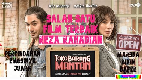 Vireview Toko Barang Mantan Akting Reza Intense Banget Film Terbaper