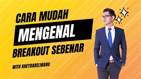 Cara Mudah Mengenal Brekout Buy Atau Sell Belajar Forex Siri 3 Youtube