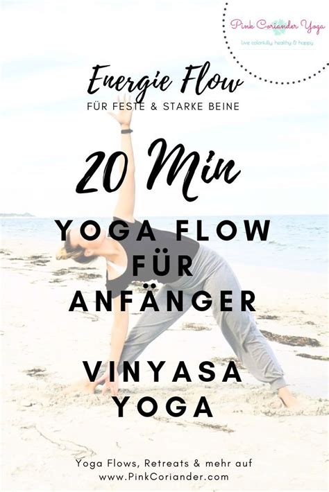 Energie Flow für starke Beine Vinyasa Yoga für Anfänger mit