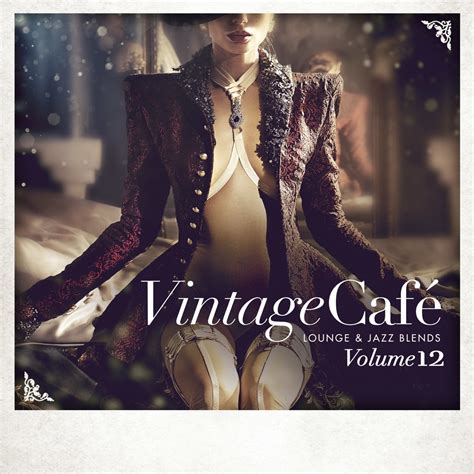 Vintage Caf Lounge And Jazz Blends Special Selection Vol