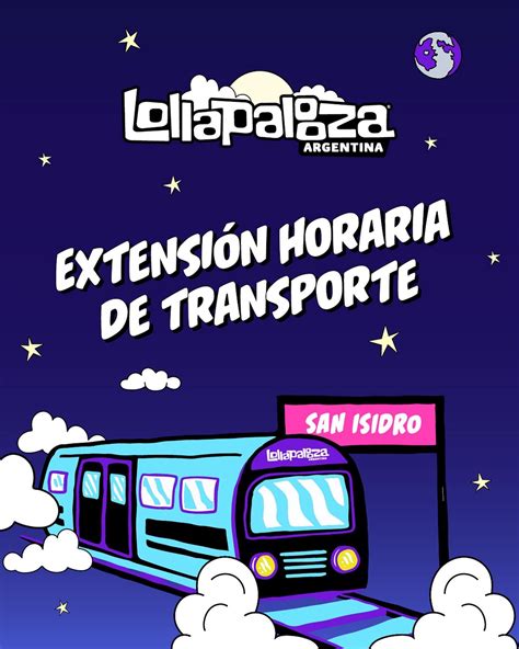 Lollapalooza Ar On Twitter Toda La Info De Transporte Que Necesitas