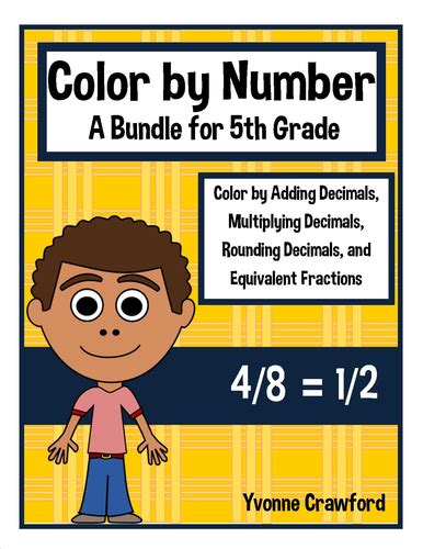 Color By Number Bundle 5th Grade Color By Equivalent Fractions Decimals Etc Teaching Resources