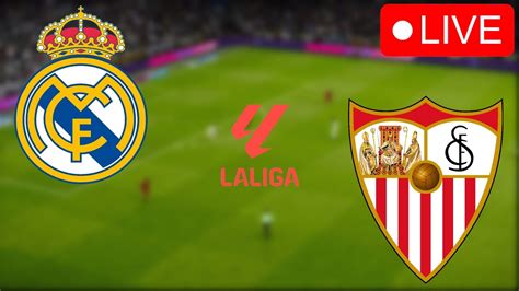 Real Madrid Vs Sevilla En Vivo Laliga Match Live Today Video